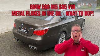 BMW E60 M5 S85 V10 - metal flakes in the oil - engine swap needed!