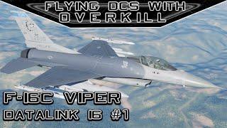Flying DCS World With OverKill | F-16C Viper | Data Link 16 Display and Symbology