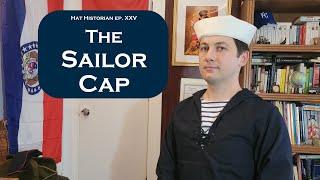 Anchors aweigh! a History of the Sailor Cap