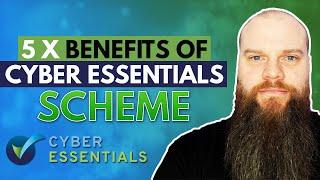 FIVE benefits of Cyber Essentials Scheme