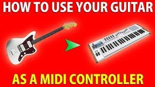  How to use your GUITAR as a MIDI CONTROLLER 