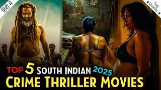 Best South Indian Movies | Crime Thriller Movies In Hindi DUBBED 2025 | M*rder Mystery Movies