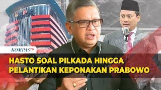 [FULL] Penjelasan Lengkap Hasto soal Pilkada hingga Komentar Pelantikan Keponakan Prabowo
