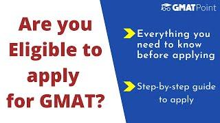 Eligibility criteria for GMAT | Everything you need to know about GMAT before applying