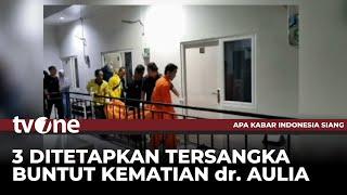 Polisi Tetapkan 3 Tersangka Kasus Bullying Dokter Aulia | AKIS tvOne