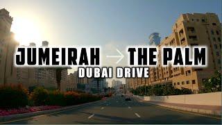 [4K] DUBAI Drive from JUMEIRAH ROAD to the PALM JUMEIRAH!