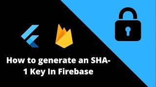 How to generate a SHA1 key in Firebase