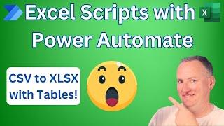 Using Excel Scripts with Power Automate to convert CSV