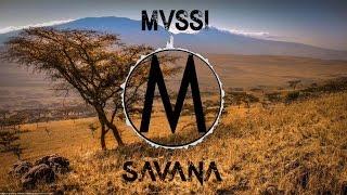 Mvssi | Savana