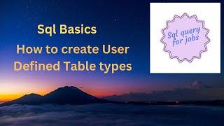 How to create User Defined Table types in Sql