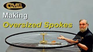 Making Oversized Spokes