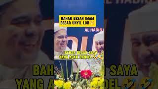 BAHAR BESAN IMAM BESAR UNYIL LOH