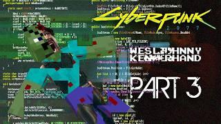 Cyberpunk 2077 !i printf("%v",highlight(PLAYTHRU[3])); i! _HEIST | (BIOCHIP)*DUAL_PERSONALITY