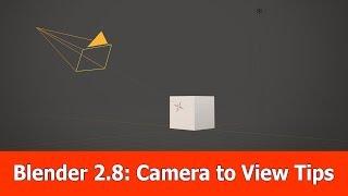 Blender 2.8 Camera to View Tutorial