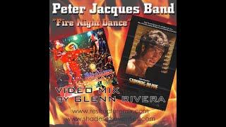 "Fire Night Dance" by Peter Jacques Band - Video Mix by Glenn Rivera