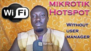 How to Configure Hotspot on Mikrotik (Without using the Usermanager)