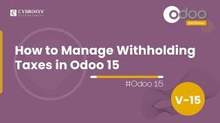 How to Manage Withholding Taxes in Odoo 15 | Odoo 15  Accounting | Odoo 15 Enterprise Edition