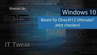 Windows 10 - DirectX12 Ultimate - Ist ihr PC bereit? Jetzt checken |4K