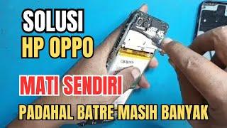 Solusi HP Oppo Mati Sendiri Padahal Baterai Masih Banyak