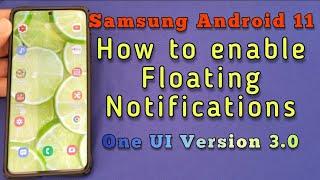 How to enable Floating Notifications Samsung Android 11 One UI version 3.0