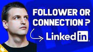 Difference between LinkedIn connections and followers? Should you follow or connect? | Tim Queen