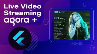 Live Video Streaming Flutter App with Agora