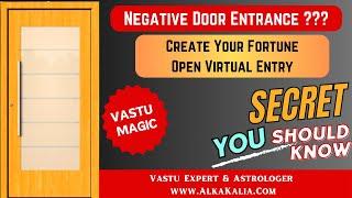 Virtual Entry | How To Open Fortune Door? | Solution For Negative Entrance | Vastu | Alka Kalia