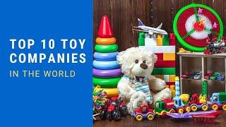 Top 10 toy companies in the world in 2020