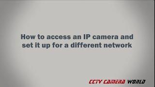 How to set up an IP Camera on a network