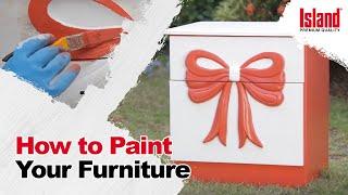 How to Paint Wood Furniture at Home | Island Paints