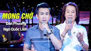 Mong Chờ - Đan Phương ft. Ngô Quốc Linh | MV OFFICIAL