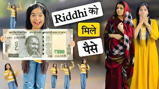 RIDDHI KO MIL GAYE PAISE ? || Moral Story || Riddhi Ka Show !!!