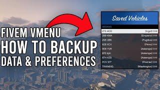 FiveM vMenu - How to backup your Characters, Peds, Preferences, Vehicles, etc. (2021)
