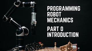 Introduction | Part 0 - Programming Robot Mechanics