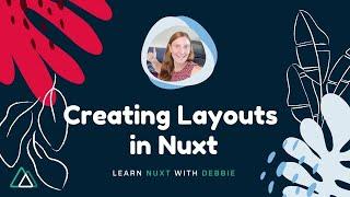 Creating Layouts in Nuxt