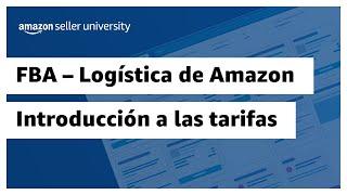 Conoce las tarifas de FBA - Logística de Amazon | Amazon Seller University México