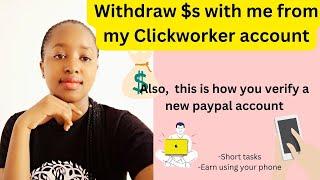 Let`s Verify a Paypal Account and Withdraw some $ from my Clickworker Account| Earn Using Your Phone