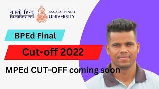 BPEd FINAl CU-OFF 2022//Banaras Hindu university.