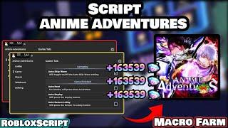 [FREE] Anime Adventures Script | Macro Auto Farm Gems , Raid , Challenge Best Script Free - Showcase