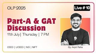 Live #10 |  Part-A & GAT Discussion | OLP 2025