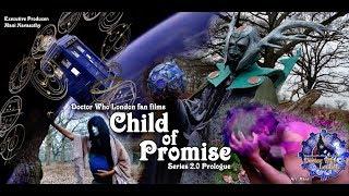 Doctor Who London Fan Film 2.01 : Child of Promise (nudity involved)