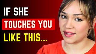 Decoding The Way She Touches You (Her Body Contact Gestures Explained)