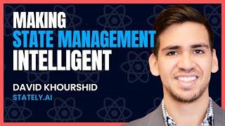 Making state management intelligent - David Khourshid