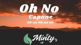 Capone - Oh No (TikTok) | Oh no oh no no no