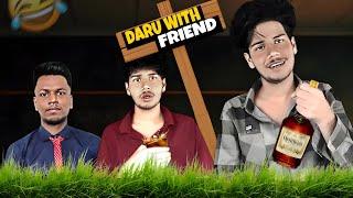 DARU WITH FRIEND  | Viral daru boy | stand up comedy |Sourav singh|Viral daru boy video|sukhendra01