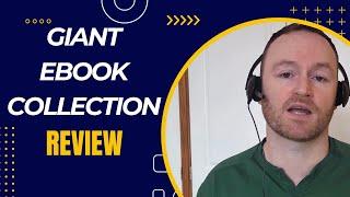 Giant Ebook Collection Review + 4 Bonuses To Make It Work FASTER!