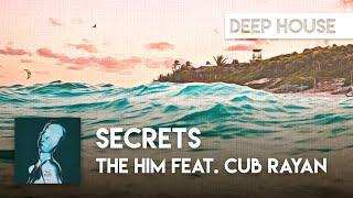 The Him feat. Cub Rayan - Secrets