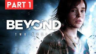 BEYOND: TWO SOULS Walkthrough - FULL GAME (Part 1) - No Commentary