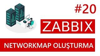 Zabbix 6.4, NetworkMap Oluşturma  | Zabbix Dersleri | Ders 20