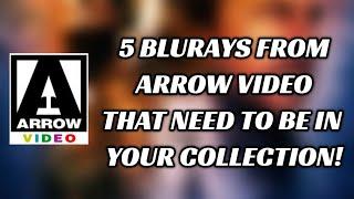 5 BLURAYS FROM ARROW VIDEO THAT NEED TO BE IN YOUR COLLECTION!